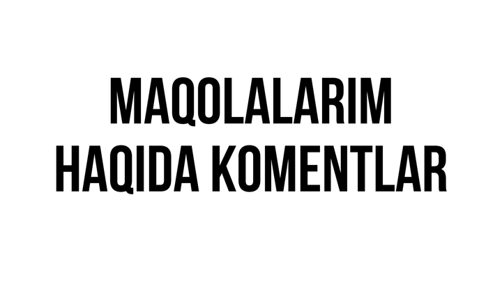 Maqolalarim haqida komentlar